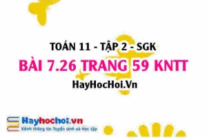 Bài 7.26 trang 59 Toán 11 tập 2 Kết nối tri thức